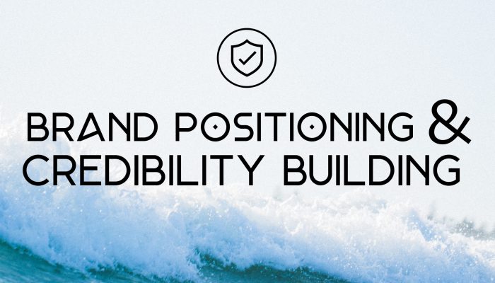 Brand Positioning & Credibility Building