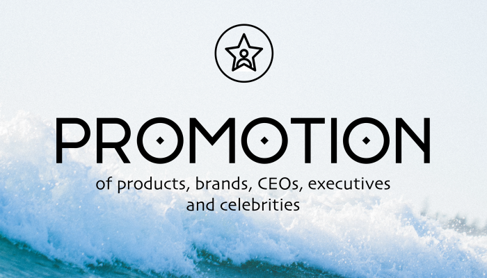Promotion of products, brands, CEOs, executives and celebrities