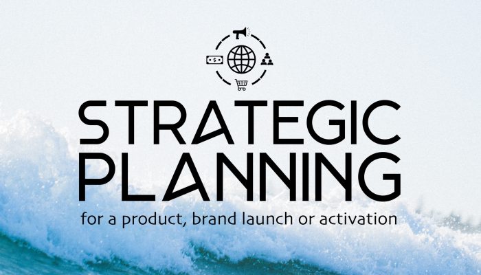 Strategic planning for a product, brand launch or activation
